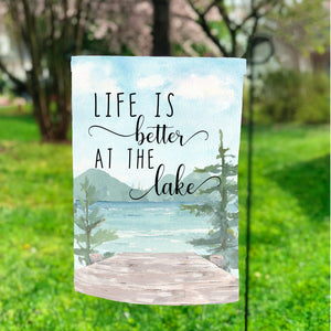 Life is Better at the Lake Garden Flag 12x18 inch