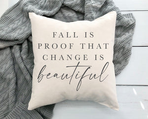 Change is Beautiful Pillow Cover 18x18 inch