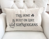 This Home Is Built On Love- 12x20 inch St Patrick's Day Pillow Cover