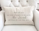 Two Kinds of People- 12x20 inch St Patrick's Day Pillow Cover