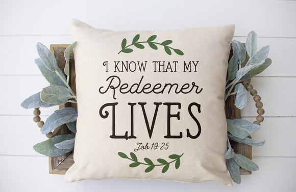 I Know that My Redeemer Lives - Pillow Cover 18x18 inch